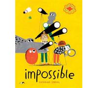 Impossible - Catarina Sobral - Arlequin Editions - cartonné - Document jeunesse