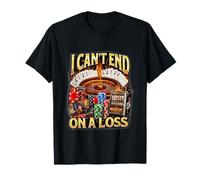 Impossible de Terminer sur Une Perte Funny Unhinged Gen Z Meme Slots T-Shirt