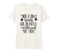 Impossible d'épeler Belle sans être Une Source d'inspiration T-Shirt Haut de Gamme