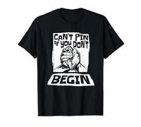 Impossible d'épingler si Vous ne commencez Pas la Lutte de Bras d'entraînement d'exercice T-Shirt Graphique avec Valeur