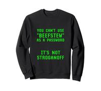 Impossible d'utiliser Beefstew comme Mot de Passe, ce n'est Pas Stroganoff Geek Joke Sweatshirt