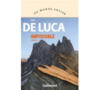 Erri De Luca – Impossible – Traduction : Danièle Valin – Gallimard