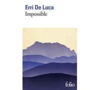 Erri De Luca – Impossible – Roman – Poche – Gallimard