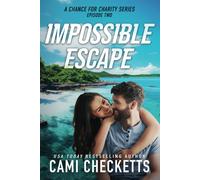 Impossible Escape: 2 (A Chance For Charity)