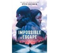 Impossible Escape by Steve Sheinkin Steve Sheinkin (Auteur)