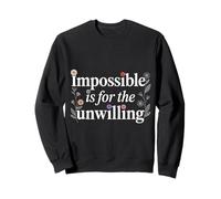 Impossible is for The Unwilling Motivation résiliente - Sweatshirt