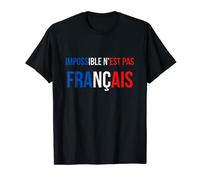 Impossible N'est Pas Français Patriote Cadeau France T-Shirt