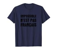 Impossible n'est pas français T-Shirt