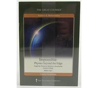 Impossible: Physics Beyond the Edge (The Great Courses Science and Mathematics) (The Great Courses)