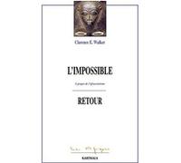 Impossible retour - A propos de l'afrocentrisme (L') Clarence Earl Walker (Auteur), Roger Meunier (Traduction)