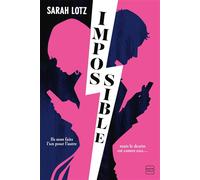 Impossible - Sarah Lotz - Hauteville - broché - Roman