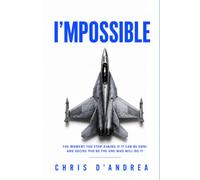 I'MPOSSIBLE: The Moment You Stop Asking Whether It Can Be Done and Decide You’re the One Who Will Do It