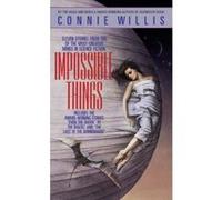 Impossible Things Connie Willis (Auteur)