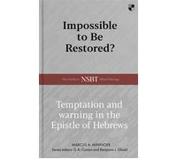 Impossible to be Restored? Temptation and Warning in the Epistle of Hebrews - Marcus A. Mininger - Apollos - ebook (ePub) - Livre