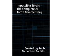 Impossible Torah: The Complete Ai Torah Commentary: 6