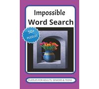 Impossible Word Search Book: Easy to Read Print with Puzzles about the Impossible and Unthinkable. 110 pages, 6X9 inches and 50+ Puzzles