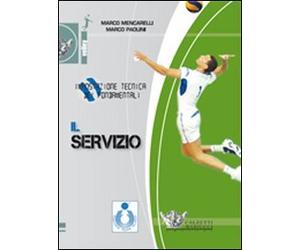 Impostazione tecnica dei fondamentali. Il servizio. DVD. Con libro