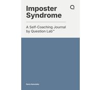 Imposter Syndrome: Self-Coaching Journal by Question Lab™