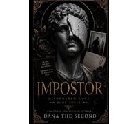 IMPOSTOR: Disordered Love - Book IV: She fell in love with a man who never existed.
