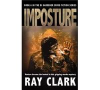 IMPOSTURE Hunters become the hunted in this gripping murder mystery - Ray Clark - The Book Folks - Livre en Anglais Ray ClarkRay Clark (Auteur)