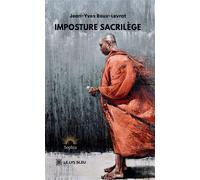 Imposture sacrilège - Jean-Yves Roux-Levrat - Le Lys Bleu - broché - Essai