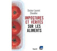 Impostures et vérités sur les aliments - Laurent Chevallier - Fayard - broché - Etude