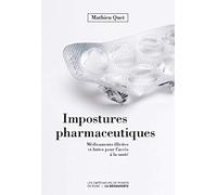 Impostures Pharmaceutiques - Médicaments Illicites Et Luttes Pour L'accès À La Santé