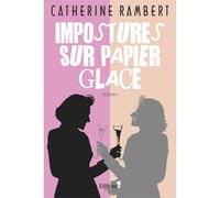Impostures sur papier glacé Catherine Rambert (Auteur)