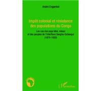 André Engambe – Impôt colonial et résistance des populations du Congo (1879-1930) – Broché