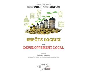 Impôts locaux et développement local - Nicaise Médé - L'harmattan - broché - Etude