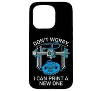 Impression 3D Amusante « Don't Worry I Can Make A New One » Coque pour iPhone 15 Pro