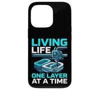 Impression 3D Amusante « Living Life One Layer At A Time » Coque pour iPhone 13 Pro