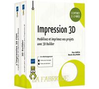Impression 3D - Coffret de 2 livres : Modélisez et imprimez vos projets avec 3D Builder - Marc Garcia - Eni Editions - Coffret - Manuel