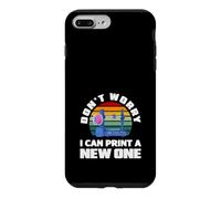 Impression 3D « Don't Worry I Can Print A New One » Coque pour iPhone 7 Plus/8 Plus