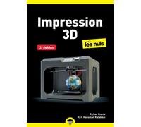 Impression 3D pour les Nuls poche - 2e édition, imprimante 3D, moule, lego, plastic - Kalani Kirk Hausman - Pour Les Nuls - ebook (ePub) - Livre