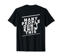 Impression arrière drôle de Gens drôles Beaucoup de Gens ne savent Pas Cela T-Shirt