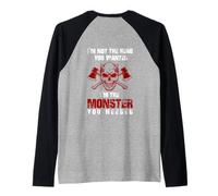 Impression arrière « I 'm Not The Hero You Want I'm The Monster You Need » Manche Raglan