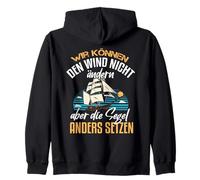 Impression arrière Nous ne Pouvons Pas Changer Le Vent, mais Mettre la Voile Sweat à Capuche