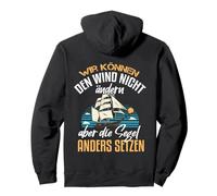Impression arrière Nous ne Pouvons Pas Changer Le Vent, mais Mettre la Voile Sweat à Capuche