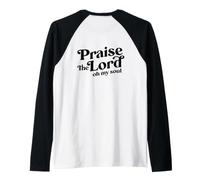 Impression chrétienne « Praise The Lord Oh My Soul, Worshiper » Manche Raglan