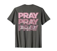 Impression chrétienne « Pray on it Pray Over it Pray Through it » T-Shirt