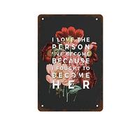 Impression de citation inspirante florale - J'aime la personne que je suis devenue parce que je me suis battu pour devenir elle Meilleures plaques d'étain de décoration intérieure amusantes et vintag