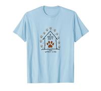 Impression de Patte de Chien « A House is Not Home Without A Dog » T-Shirt, Homme, Bleu Céleste, S