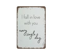 Impression « I Fall In Love With You Every Single Day » - Décoration murale vintage en métal - Décoration murale amusante pour maison, bar, bureau, ferme - 30,5 x 40,6 cm