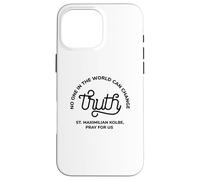 Impression Kolbe « No One Can Change Truth » de Saint Maximilien Coque pour iPhone 16 Pro Max
