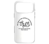 Impression Kolbe « No One Can Change Truth » de Saint Maximilien Coque pour iPhone 17 Pro Max