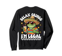 Impression sur Fond Relax Gringo Im Legal Cinco De Mayo Sweatshirt