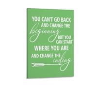 Impression sur toile avec citation inspirante « You Can'T Go Back And Change The Beginning » 60 x 90 cm