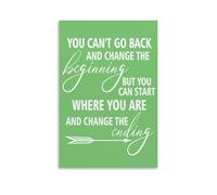 Impression sur toile avec citation inspirante « You Can'T Go Back And Change The Beginning » 60 x 90 cm