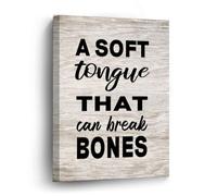 Impression sur toile avec citations positives Une langue douce qui peut briser les os - Art mural prêt à accrocher pour salon, chambre à coucher, bureau, cadeaux de Noël - 40,6 x 50,8 cm